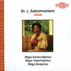 Dr. Subramaniam: Three Ragas for Solo Violin