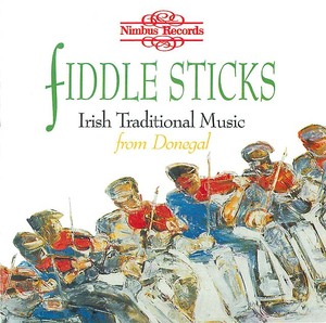 Fiddle Sticks: Irish Traditional Music from Donegal