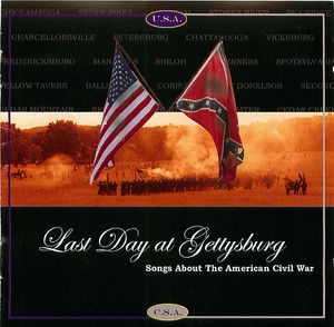 Last Day at Gettysburg:  Songs About the American Civil War
