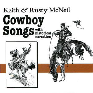 Cowboy Songs, With Historical Narration, Disc 1