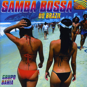 Grupo Bahia: Samba Bossa Do Brazil