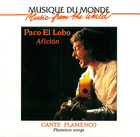 Paco El Lobo: Afición Cante Flamenco