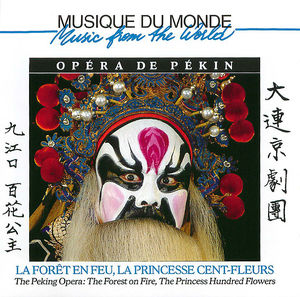 Opéra De Pékin: La Forêt En Feu, La Princesse Cent-Fleurs