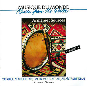 Yeghish Manoukian, Gagik Mouradian, Araïg Bartikian - Arménie: Sources, Volume 1