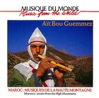 Maroc: Musiques de la Haute Montagne: Aït Bou Guemmez
