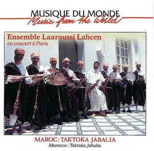 Maroc: Taktoka Jabalia: Ensemble Laaroussi Lahcen en concert a Paris