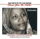Comores: Chants de Femmes:  Zaïnaba