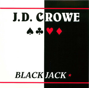 J.D. Crowe: Blackjack