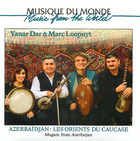 Azerbaïdjan: Les Orients du Caucase - Mugam from Azerbaijan