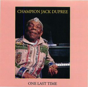 Champion Jack Dupree: One Last Time
