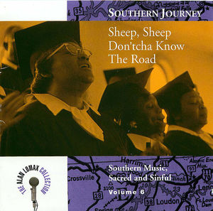 Southern Journey: Sheep, Sheep Don'tcha Know the Road? - Southern Music, Sacred and Sinful, Volume 6
