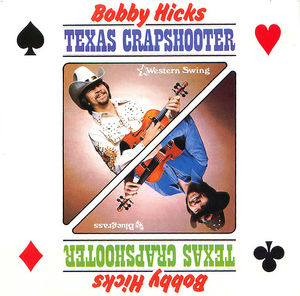 Bobby Hicks: Texas Crapshooter