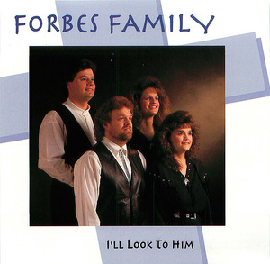 Forbes Family: I'll Look to Him