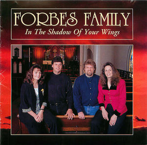 Forbes Family: In the Shadow of Your Wings