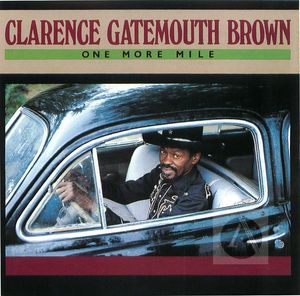 Clarence Gatemouth Brown: One More Mile