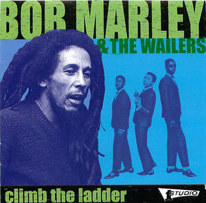 Bob Marley & The Wailers: Climb The Ladder