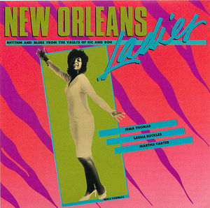 New Orleans Ladies: Rhythm and Blues from The Vaults of Ric and Ron