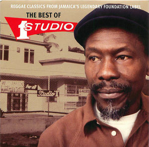Reggae Classics From Jamaica's Legendary Foundation Label: The Best Of Studio One
