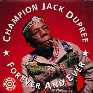 Champion Jack Dumpree: Forever and Ever