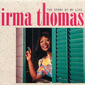 Irma Thomas: The Story of My Life