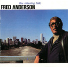 Fred Anderson: The Missing Link