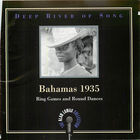 Deep River Of Song: Bahamas 1935, Volume 2:Ring Games and Round Dances