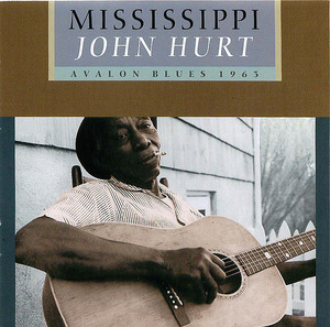 Mississippi John Hurt: Avalon Blues 1963