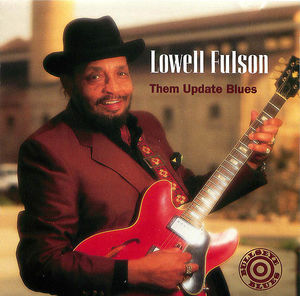 Lowell Fulson: Them Update Blues