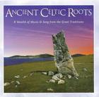 Ancient Celtic Roots: Various Artists