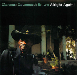 Clarence Gatemouth Brown: Alright Again!
