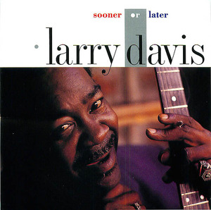 Larry Davis- Sooner or Later