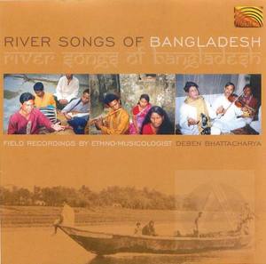 River Songs of Bangladesh River Songs of Bangladesh