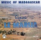 Gamana: Le Mariga Music of Madagascar