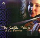 The Celtic Fiddle of Liz Knowles