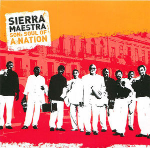 Sierra Maestra - Son: Soul Of A Nation
