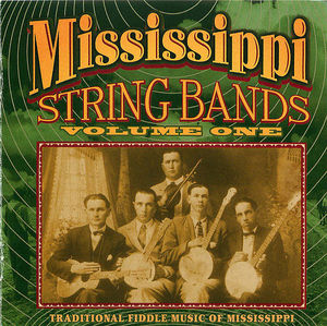 Mississippi String Bands - Volume One