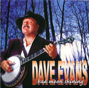 Dave Evans: Bad Moon Shining