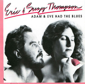 Eric and Suzy Thompson: Adam and Eve Had the Blues