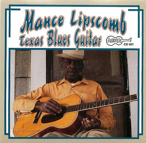 Mance Lipscomb: Texas Blues Guitar