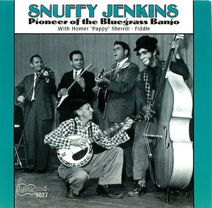 Snuffy Jenkins: Pioneer of the Blue Grass Banjo