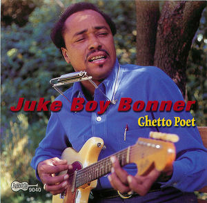 Juke Boy Bonner: Ghetto Poet