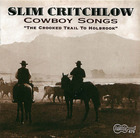 Slim Critchlow: Cowboy Songs- 