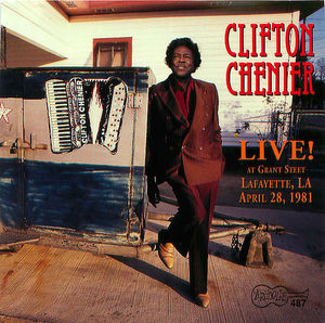 Clifton Chenier - Live! at Grant Street