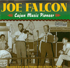Joe Falcon: Cajun Music Pioneer - Live in Scott, La. 1963