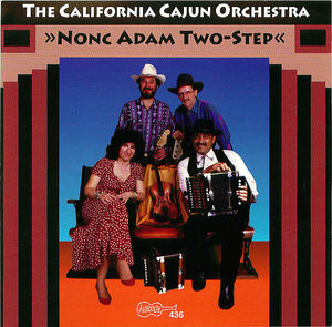 The California Cajun Orchestra: Nonc Adam Two-Step
