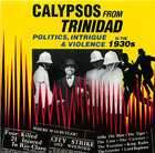 Calypsos From Trinidad: Politics, Intrigue & Violence in the 1930s