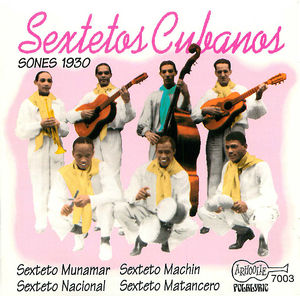 Sextetos Cubanos, Vol. I (Sones 1930)