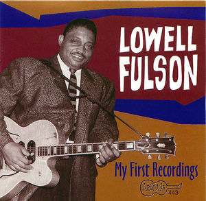 Lowell Fulson: My First Recordings