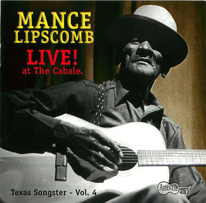 Mance Lipscomb: Live! at The Cabale- Texas Songster Vol.4