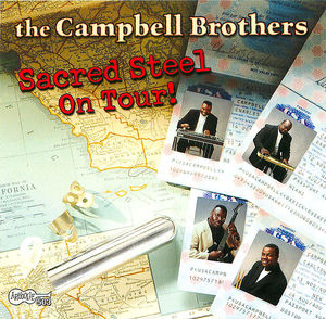 The Campbell Brothers: Sacred Steel On Tour